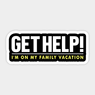 Help! Family Vacation Sticker